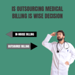 Why Outsourcing Medical Billing?